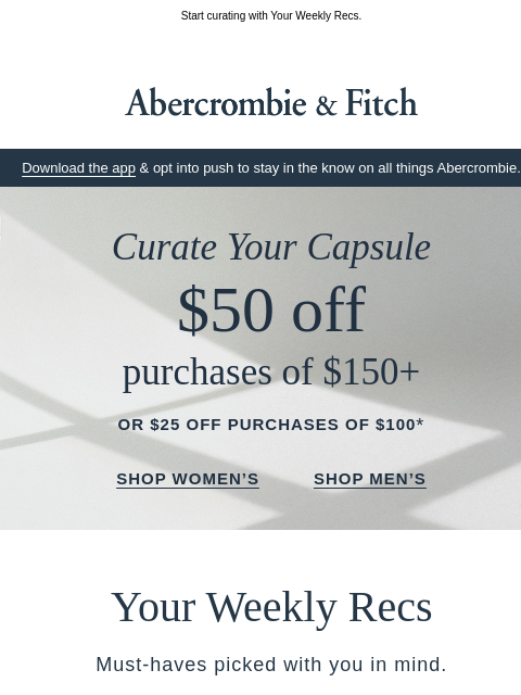 abercrombie newsletter: $50 OFF a whole new capsule.