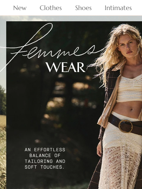 freepeople newsletter: New Collection: Femmeswear 👔