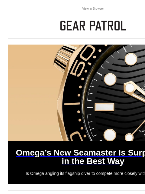 gearpatrol newsletter: Omega's New Seamaster Is a Pleasant Surprise
