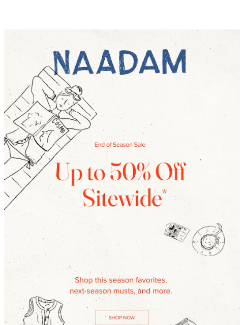 naadam newsletter: Up to 50% off starts now