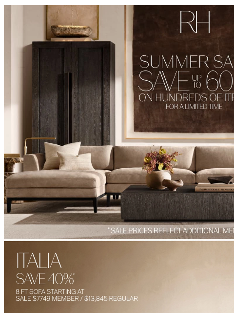 rh newsletter: Enjoy Our Summer Sale. Up to 60% Off In-Stock Coll...