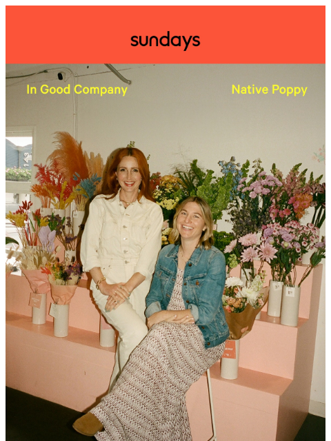 sundays-company newsletter: In Good Company: Native Poppy