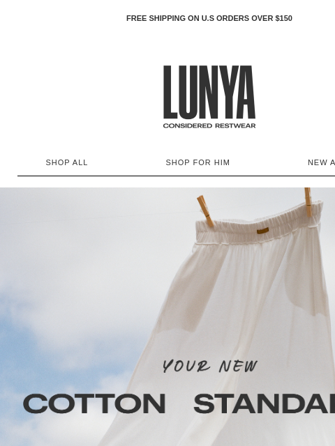 lunya newsletter: COTTON GONE LUXE