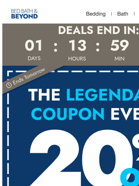 bedbathandbeyond newsletter: Ends tomorrow: 20% off thousands of items sitewide...