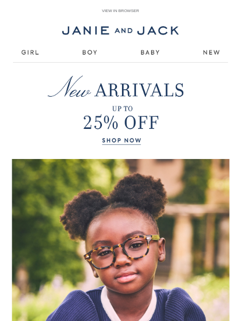 janieandjack newsletter: Your next move? Up to 25% off new arrivals