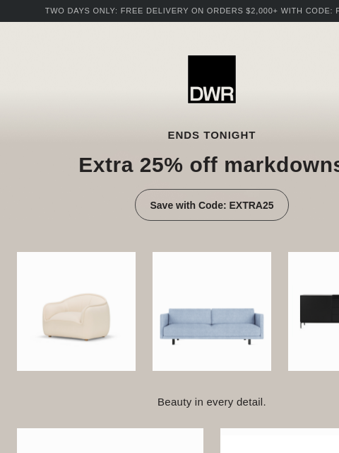 dwr newsletter: Final day: Extra 25% off markdowns