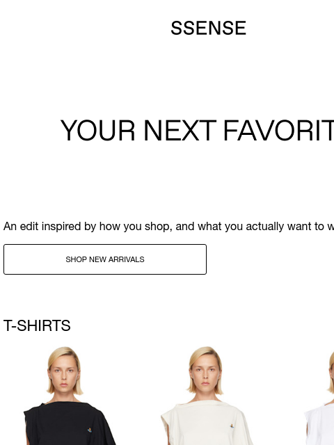 ssense newsletter: New Arrivals Picked for You