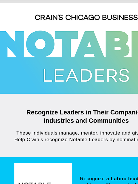 Notable Latino Leaders and Notable Leaders in Health Care are accepting nominations ‌ ‌ ‌ ‌ ‌ ‌ ‌ ‌ ‌ ‌ ‌ ‌ ‌ ‌ ‌ ‌ ‌ ‌ ‌ ‌ ‌ ‌ ‌ ‌ ‌ ‌ ‌ ‌ ‌ ‌ ‌ ‌ ‌ ‌ ‌ ‌ ‌ ‌ ‌ ‌ ‌ ‌ ‌ ‌ ‌ ‌ ‌ ‌ ‌ ‌ ‌ ‌ ‌ ‌ ‌ ‌ ‌ ‌ ‌