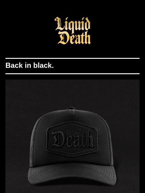 liquiddeath newsletter: Midnight Death Trucker Hat