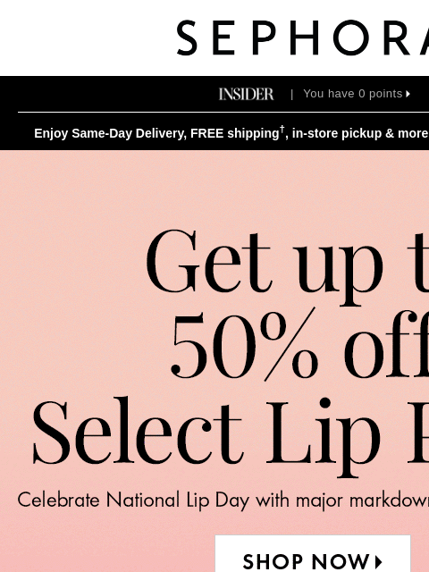 sephora newsletter: SALE: up to 50% off select lip products 💋