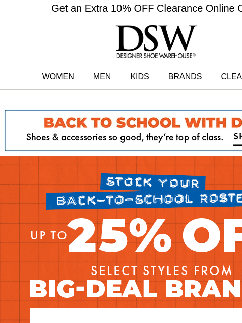 dsw newsletter: BIG BRANDS. UP TO 25% OFF.