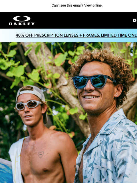 oakley newsletter: 40% Off Frames + Prescription Lenses
