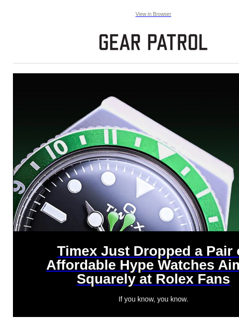 gearpatrol newsletter: This New Timex Watch Is for Rolex Fans