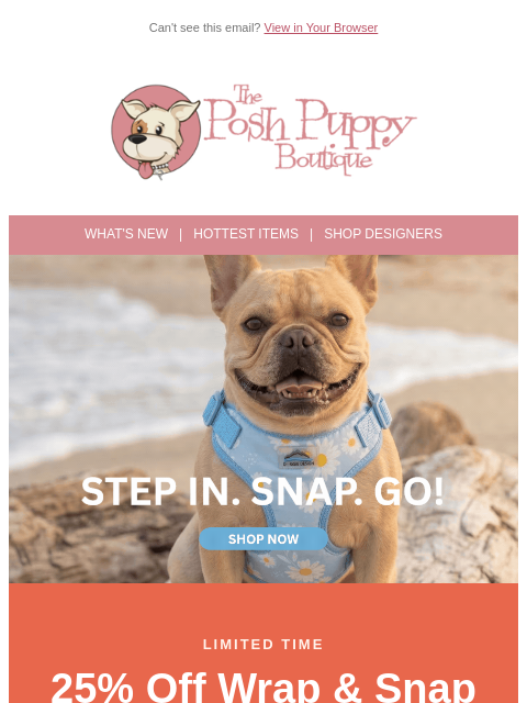 poshpuppyboutique newsletter: 25% Off Wrap & Snap Harnesses — Ends 7/30 🌺