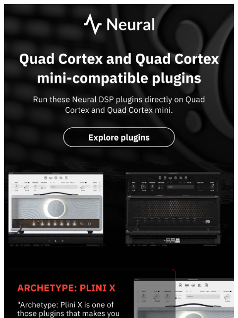 neuraldsp newsletter: Quad Cortex-compatible plugins