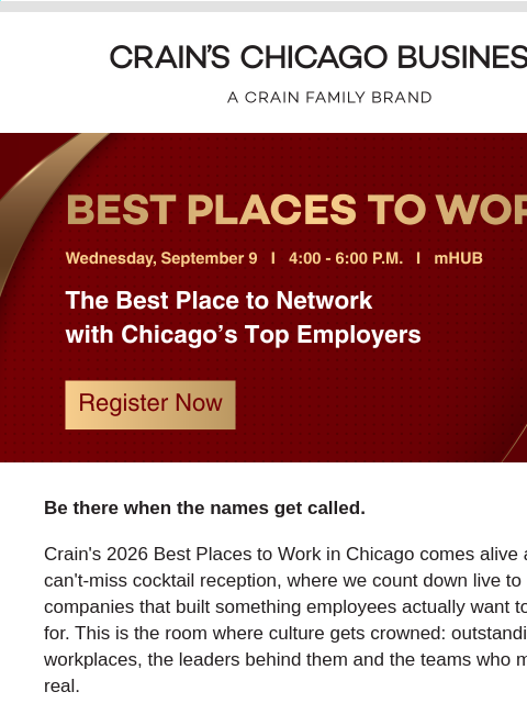 crainliveevents newsletter: Who's Shaping Chicago's Best Workplaces?