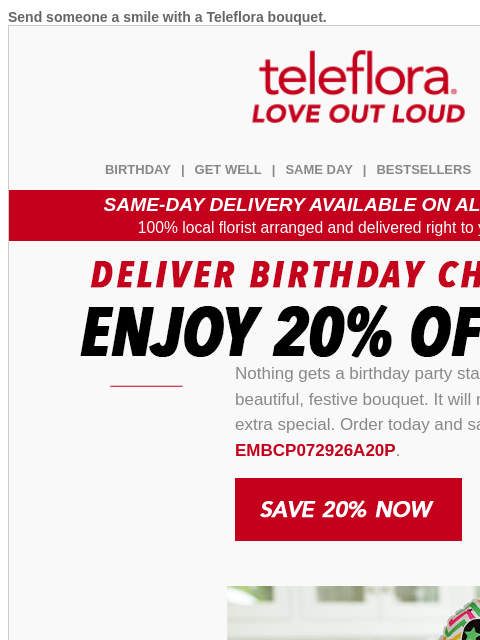 teleflora newsletter: 20% Off | Deliver Birthday Cheer 🥳