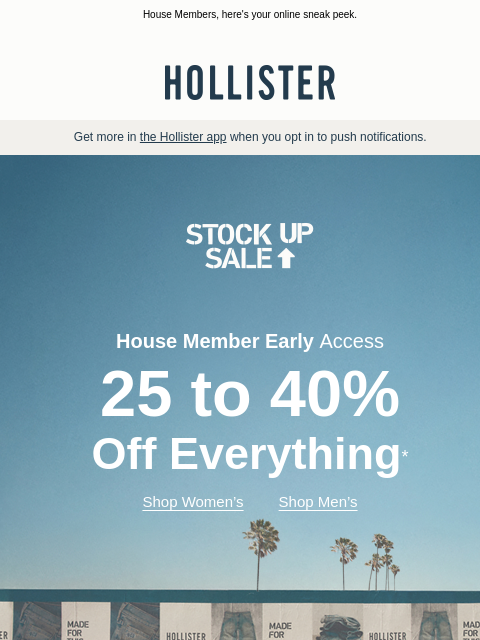 hollisterco newsletter: Want early access? 👀