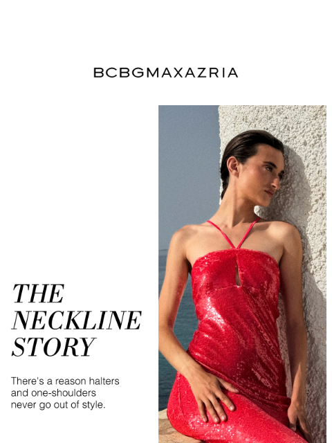 bcbg newsletter: The Neckline Does the Talking