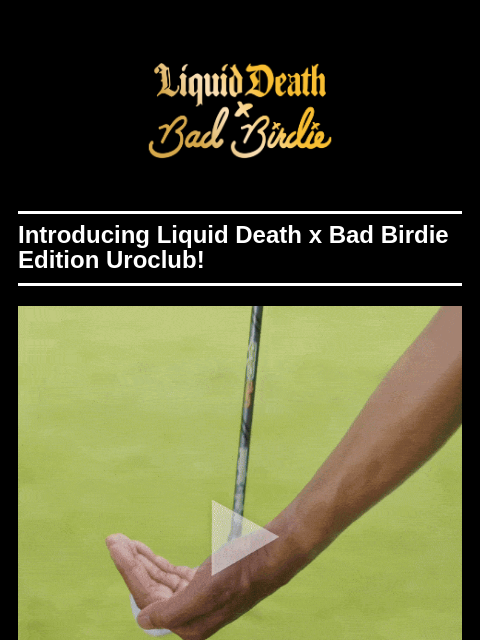 Introducing Liquid Death x Bad Birdie Edition Uroclub! ͏ ͏ ͏ ͏ ͏ ͏ ͏ ͏ ͏ ͏ ͏ ͏ ͏ ͏ ͏ ͏ ͏ ͏ ͏ ͏ ͏ ͏ ͏ ͏ ͏ ͏ ͏ ͏ ͏ ͏ ͏ ͏ ͏ ͏ ͏ ͏ ͏ ͏ ͏ ͏ ͏ ͏ ͏ ͏ ͏ ͏ ͏ ͏ ͏ ͏ ͏ ͏ ͏ ͏ ͏ ͏ ͏ ͏ ͏ ͏ ͏ ͏ ͏ ͏ ͏ ͏ ͏ ͏ ͏ ͏ ͏ ͏ ͏