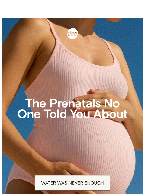 moonjuice newsletter: wet hot pregnancy