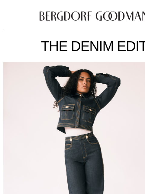 bergdorfgoodman newsletter: The Denim Edit: True Blue