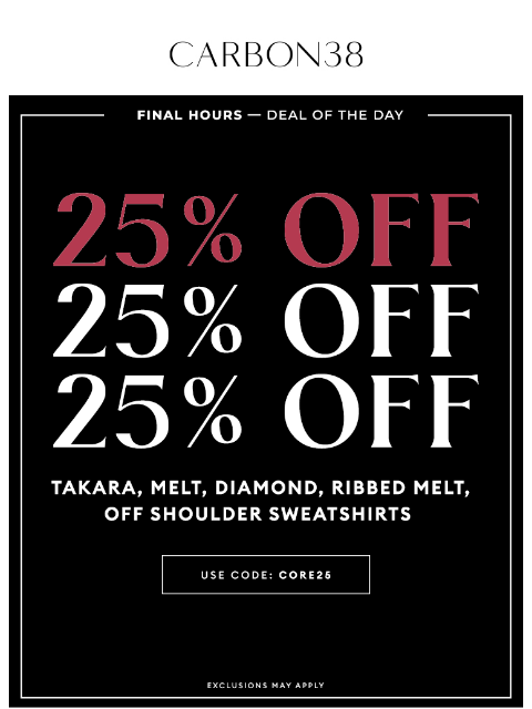carbon38 newsletter: ‼️ FINAL HOURS – 25% OFF