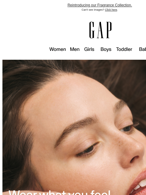 gap newsletter: Wear what you feel.