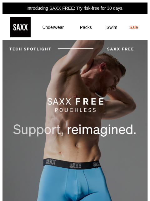 saxxunderwear newsletter: Meet our pouchless tech.