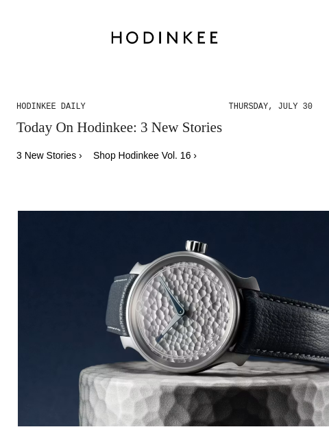 hodinkee newsletter: Hodinkee Daily | 07/30/2026