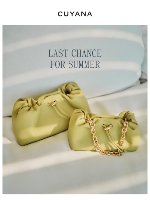 cuyana newsletter: Last Chance for Summer