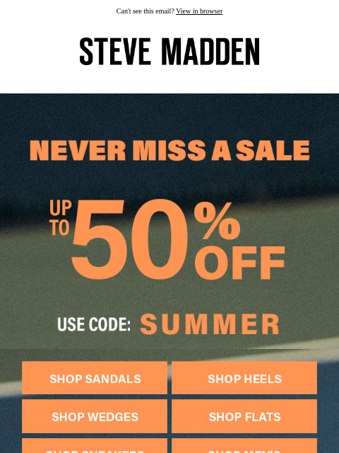 stevemadden newsletter: Up To 50% Off…While It’s Here