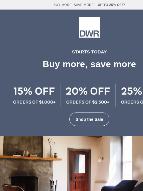 dwr newsletter: Starts today: Buy more, save more