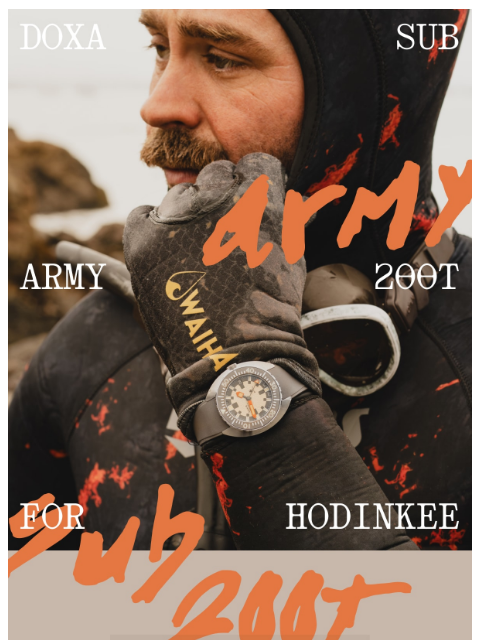 hodinkee newsletter: The DOXA SUB Army 200T For Hodinkee Limited Editio...