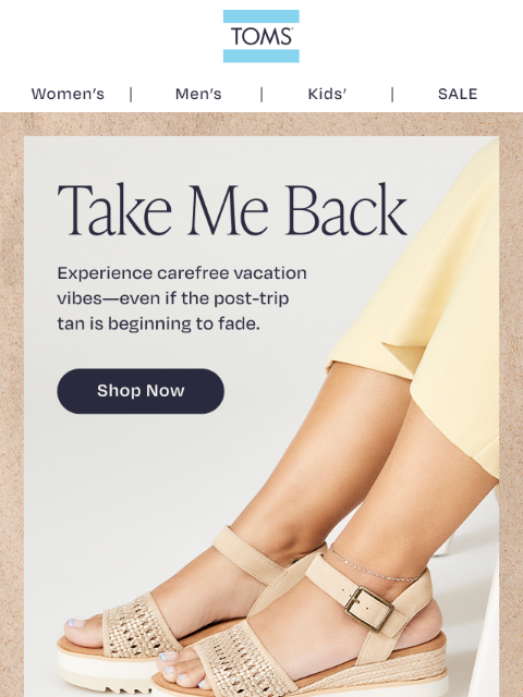 toms newsletter: Keep the Vacation Vibes Going