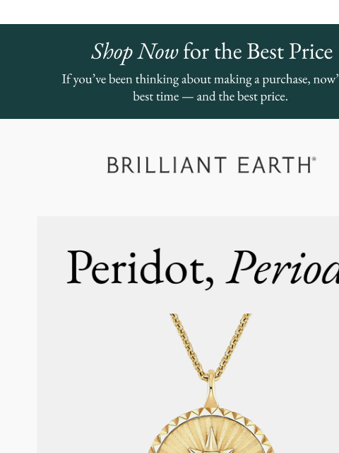 brilliantearth newsletter: Our peridot jewelry = total green flag 💚