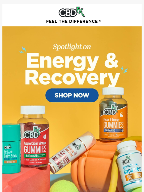 cbdfx newsletter: Try CBD for laser-focused energy & speedy recovery...