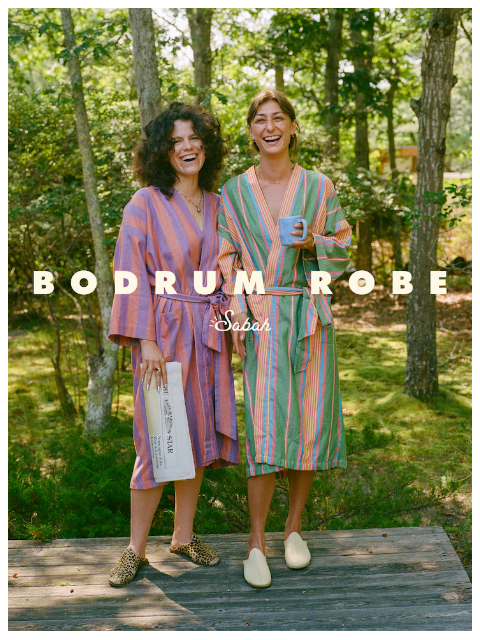 sabah newsletter: Introducing the Bodrum Robe ✨
