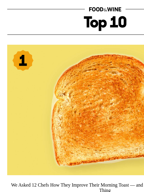 foodandwine newsletter: 7 Chef-Approved Ways to Make Your Morning Toast Mo...