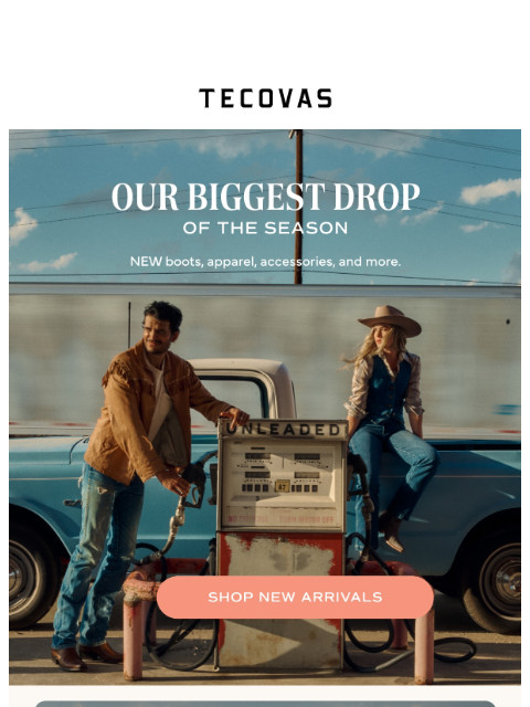 tecovas newsletter: NEW ARRIVALS