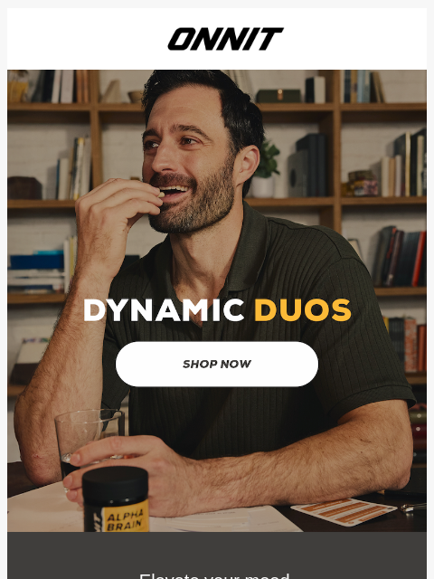 onnit newsletter: Name a better duo, we’ll wait