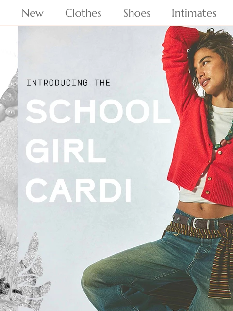 freepeople newsletter: Introducing: The School Girl Cardi ❤️