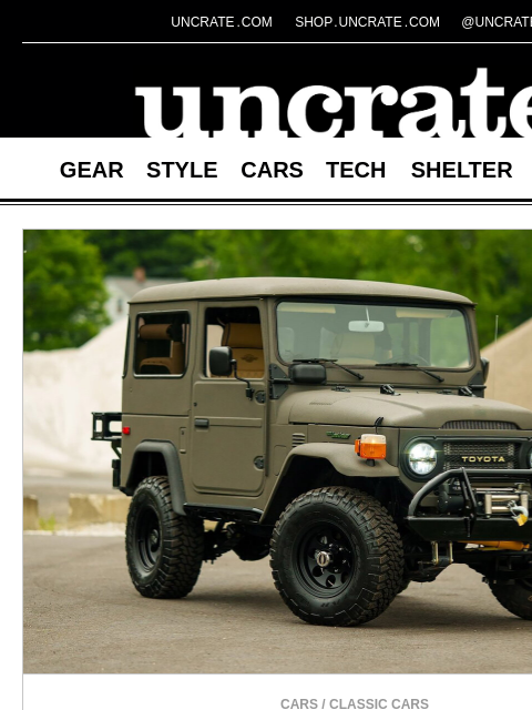 uncrate newsletter: Project Texan Toyota Land Cruiser FJ40 & more