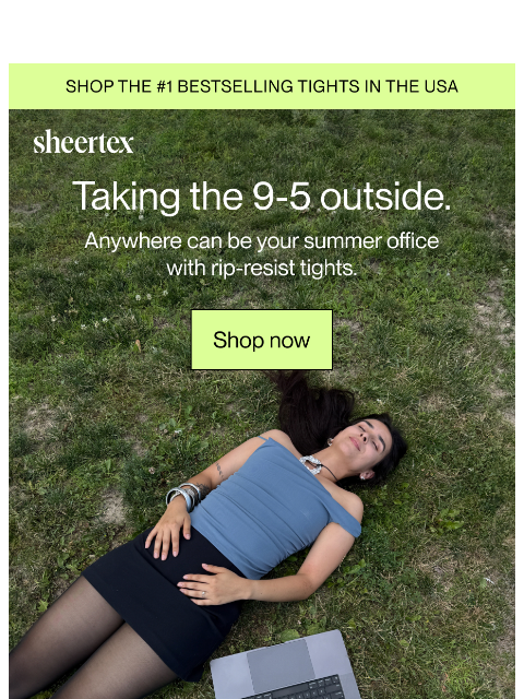 sheertex newsletter: TAKING THE 9-5 OUTSIDE
