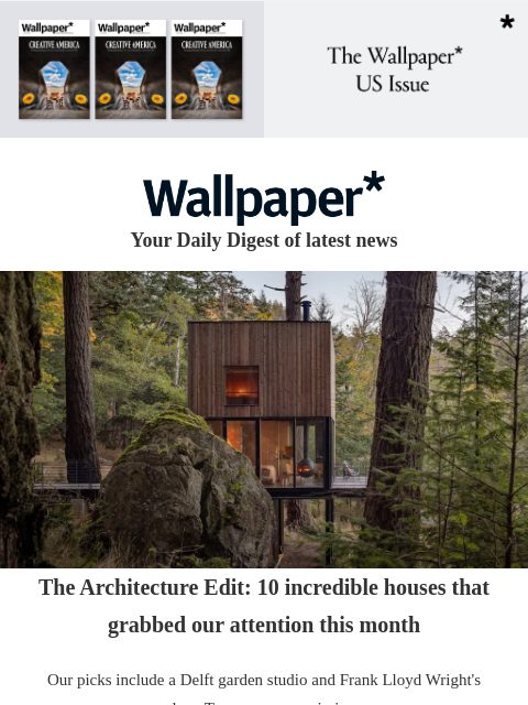 futureplc newsletter: 10 houses that grabbed our attention this month