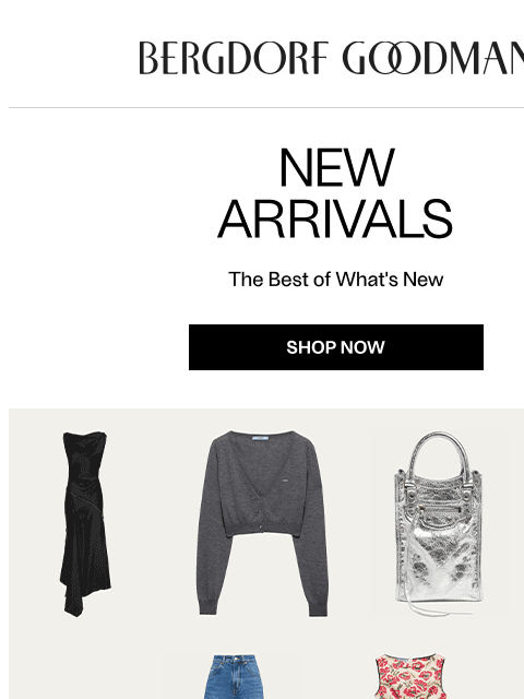 bergdorfgoodman newsletter: Newness Report: This Just In