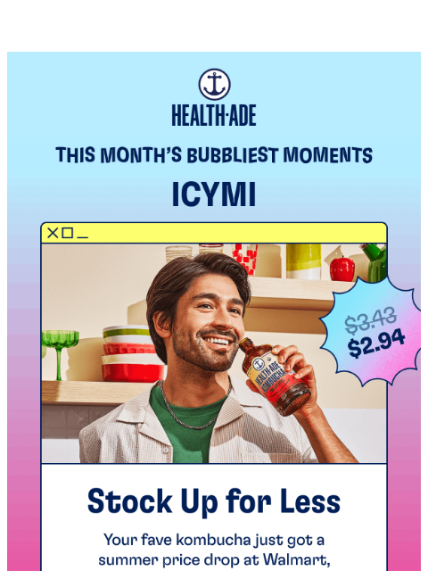 health-ade newsletter: July's Bubbliest Moments 🌞