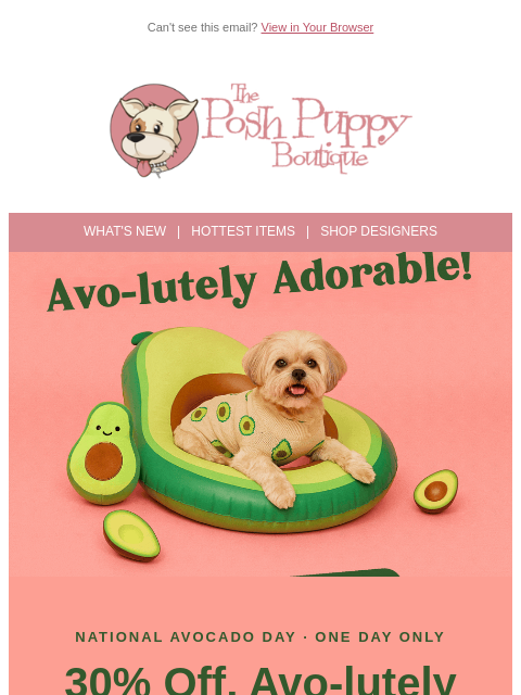 poshpuppyboutique newsletter: 🥑 30% Off for National Avocado Day — Today Only!