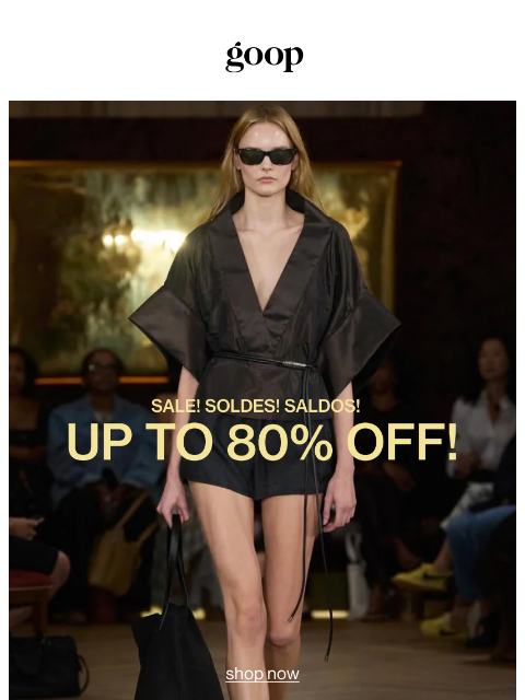 goop newsletter: sale! soldes! saldos!