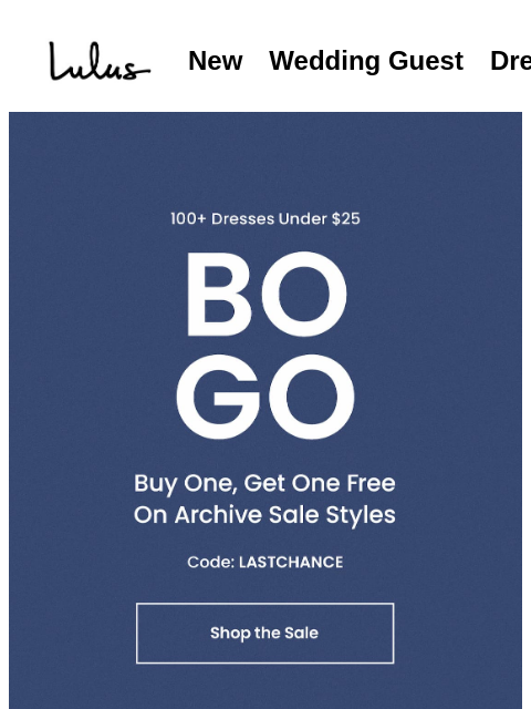 lulus newsletter: BOGO: Last-Chance Styles* ⌛​